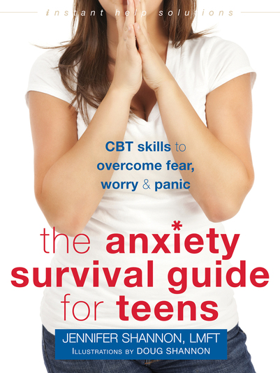 The Anxiery Survival Guide for Teens