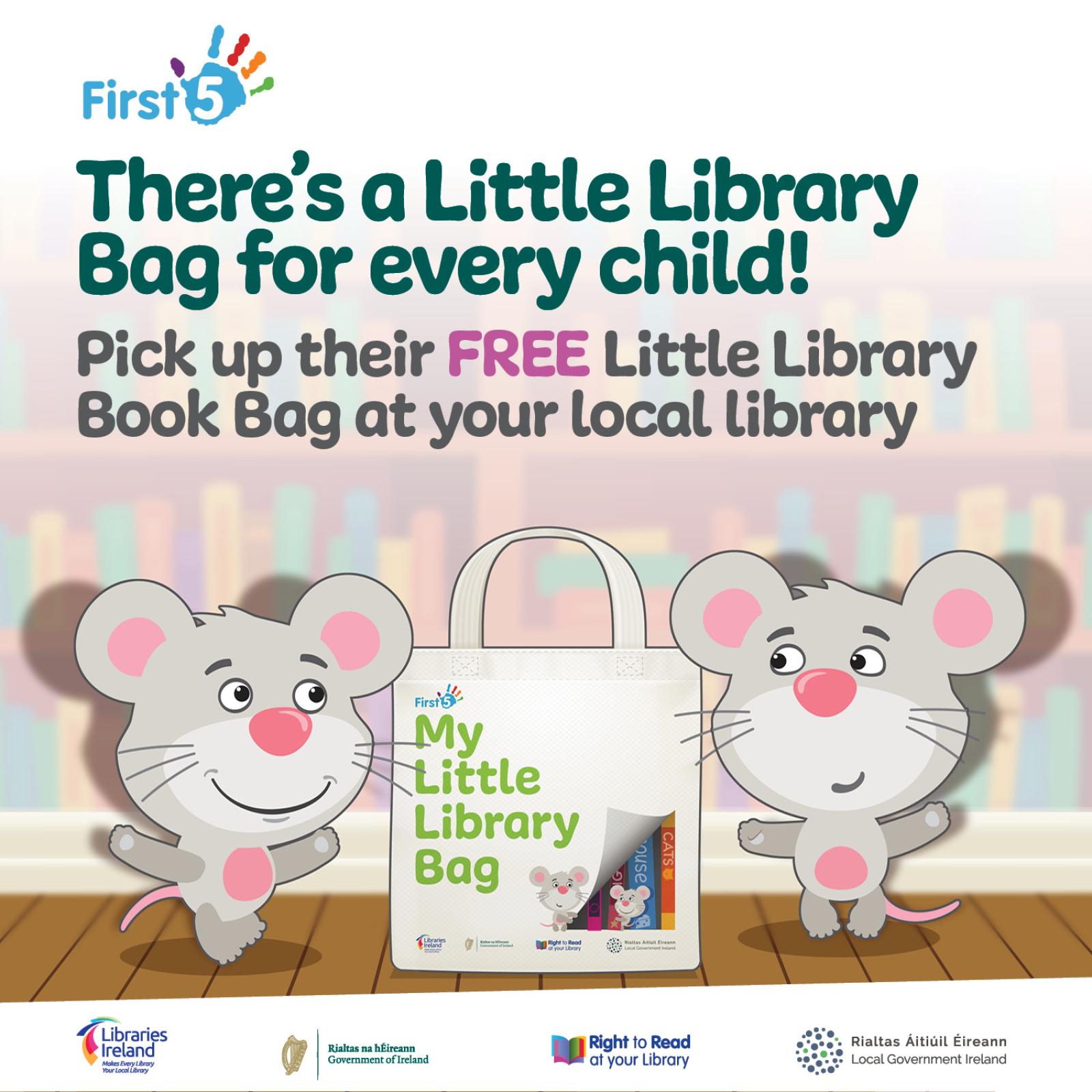 Picture of two smiling cartoon mice. Between them stands a bag with thetest My little library bag written on it. Above them is the following text, Little Library Bag for every child! Pick up their free little library book bag at your local library.