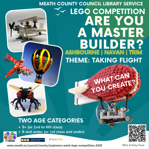 Meath Libraries Lego Competition Engineers Week 2025 - Images of Lego Insect, Balloon, Airplane and Blimp on a blue background with the words Are you a master builder