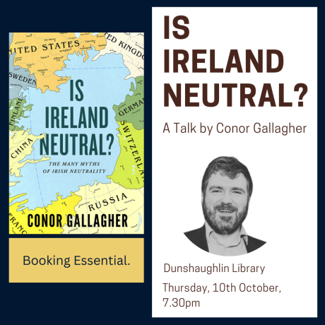 Is Ireland Neutral? A Talk by Conor Gallagher in Dunshaughlin Library