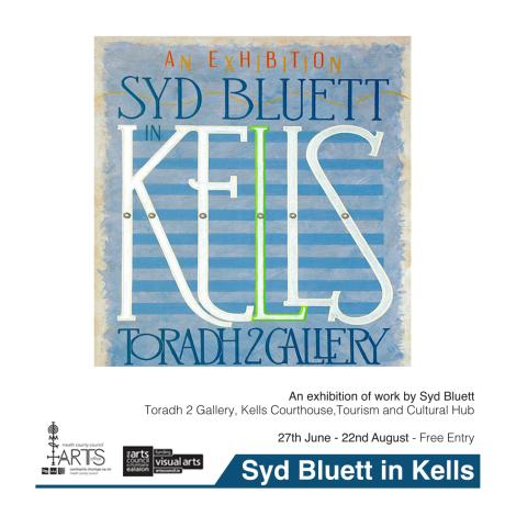 Poster designed by Syd Bluett. Stylised lettering of "Syd Bluett Kells"